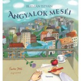 Angyalok mes&eacute;i - Bersz&aacute;n Istv&aacute;n