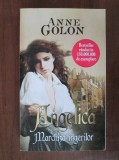 Anne Golon - Angelica. Marchiza &icirc;ngerilor