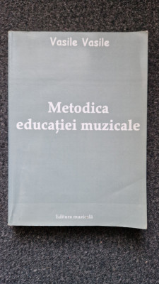 METODICA EDUCATIEI MUZICALE - Vasile Vasile foto