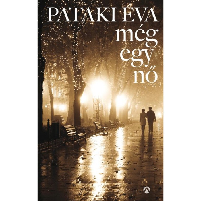M&eacute;g egy nő - Pataki &Eacute;va