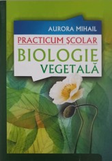 PRACTICUM SCOLAR. BIOLOGIE VEGETALA-AURORA MIHAIL-222965 foto