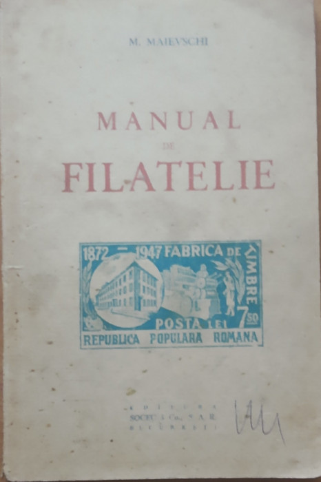 Manual de Filatelie - M. Maievschi