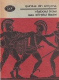 Quintus din Smyrna - Razboiul Troiei sau sfarsitul Iliadei
