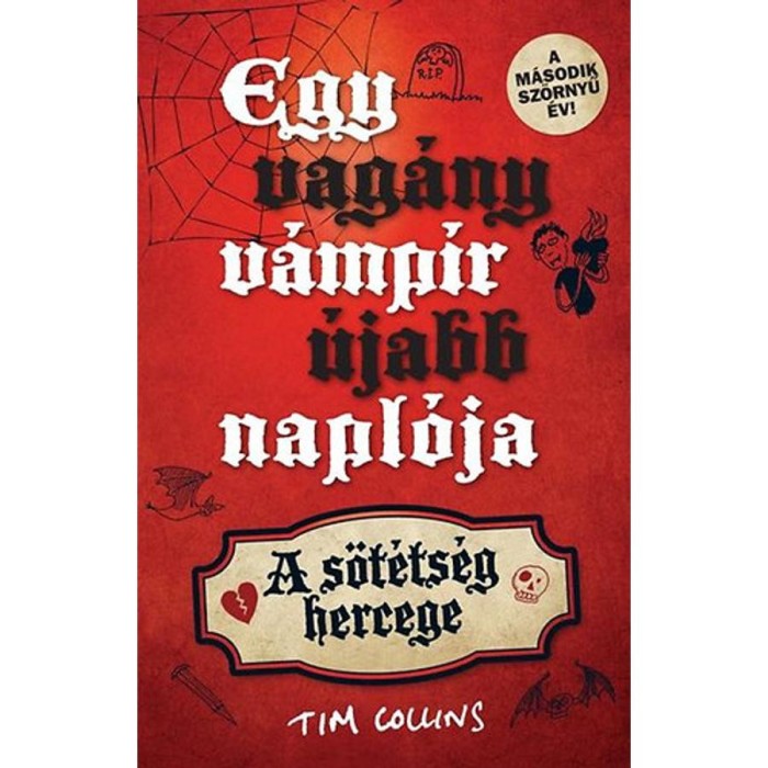 Egy vag&aacute;ny v&aacute;mp&iacute;r &uacute;jabb napl&oacute;ja - A s&ouml;t&eacute;ts&eacute;g hercege - Tim Collins