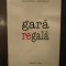 GARA REGALA -LAURENTIU CARSTEAN ( DEDICATIE, AUTOGRAF )