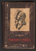 Tanara Garda de A. Fadeev - Roman Cartonat, Editura Tineretului 1953, Bucuresti - 692 Pagini