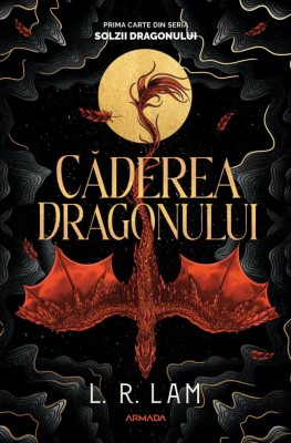 Caderea Dragonului, L. R. Lam - Editura Nemira foto