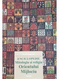 Jan Knappert - Enciclopedie. Mitologia si religia Orientului Mijlociu (Editia: 2003)