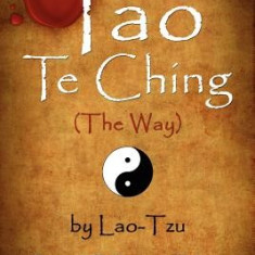 Tao Te Ching (the Way) by Lao-Tzu: Special Collector's Edition with an Introduction by the Dalai Lama