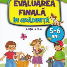 Evaluarea finala in gradinita 5-6 ani - Alice Nichita, Nicoleta Din, Alina Carmen Bozon, Iasmina Gabriela Din