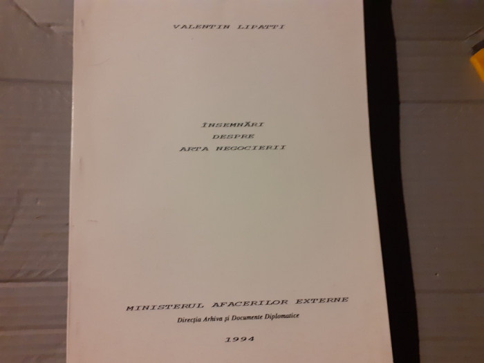 INSEMNARI DESPRE ARTA NEGOCIERII - VALENTIN LIPATTI ,M.A. E .1994, 4O P A4