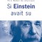 If Einstein had known / Et si Einstein avait su...