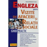 Serena Murdoch Stern - Engleza pentru vizite de afaceri si relatii sociale (Editia: 2004)