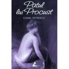 Patul lui Procust - Paperback brosat - Camil Petrescu - Agora