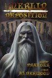 The Merlin Deposition