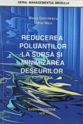 Reducerea poluantilor la sursa si minimizarea deseurilor - 2005 - Mihai Nicu (xx167) foto
