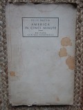AMERICA IN CINCI MINUTE de F . SALTEN , EDITIE INTERBELICA