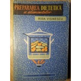 PREPARAREA DIETETICA A ALIMENTELOR-RODA VISINESCU-290182