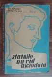 Myh 22f - Francisc Munteanu - Statuile nu rad niciodata - editie 1961