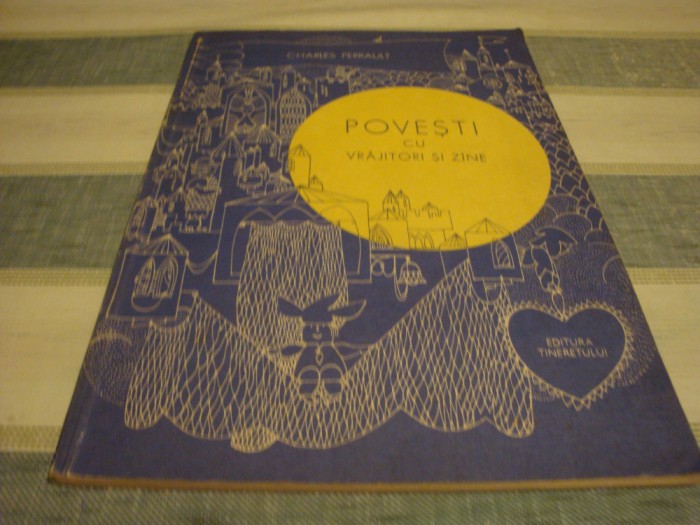 Charles Perrault - Povesti cu vrajitori si zane - 1966- ilustratii Geta Bratescu