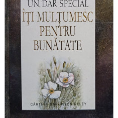 Helen Exley - Un dar special: iti multumesc pentru bunatate (2008)