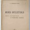 MUNCA INTELECTUALA , IDEI GENERALE SI INDRUMARI TEHNICE de N. GEORGESCU - TISTU , 1947 , PREZINTA SUBLINIERI *