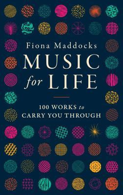 Music for Life: 100 Works to Carry You Through foto