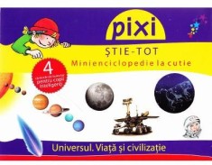 Pixi stie-tot - Minienciclopedie la cutie - Universul. Viata si civilizatie - Galaxia Copiilor