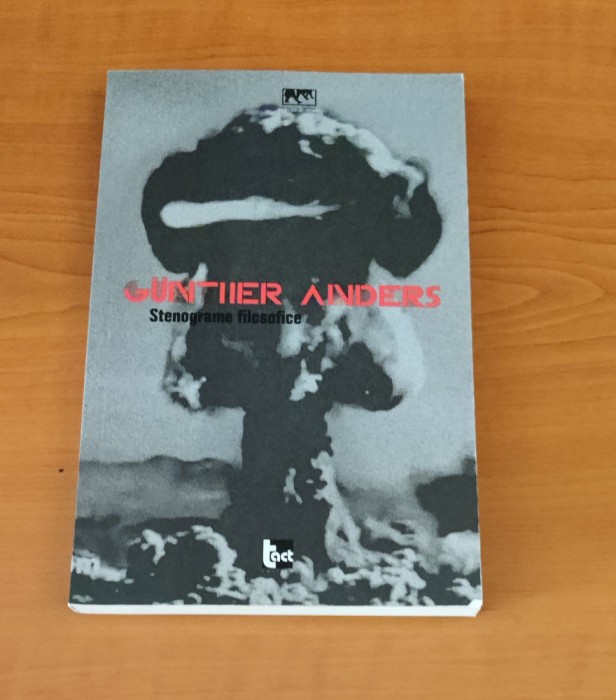 Gunther Anders - Stenograme filosofice