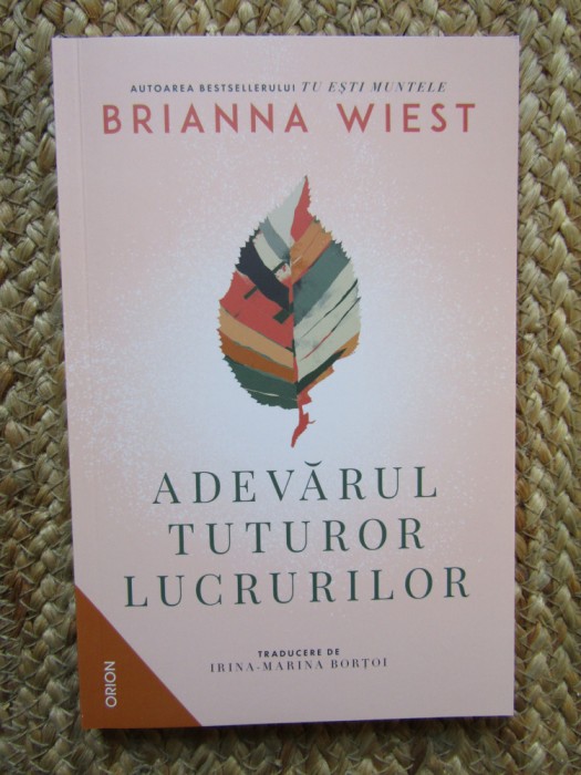 Brianna Wiest - Adevarul tuturor lucrurilor