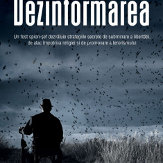 Dezinformarea, Ion Mihai Pacepa, Ronald J. Rychlak - Editura Humanitas