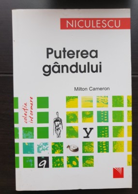 Puterea g&amp;acirc;ndului - Milton Cameron foto