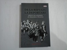 DE LA REFUGIU LA DEPORTARE - MARTURII ALE REFUGIATILOR DIN BASARABIA SI BUCOVINA - GEORGETA POP - COLECTIA ISTORIE ORALA