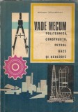 Vade Mecum. Politehnica, constructii, petrol gaze si geologie