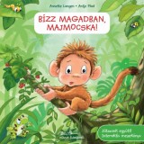 B&iacute;zz magadban, majmocska! - Annette Langen