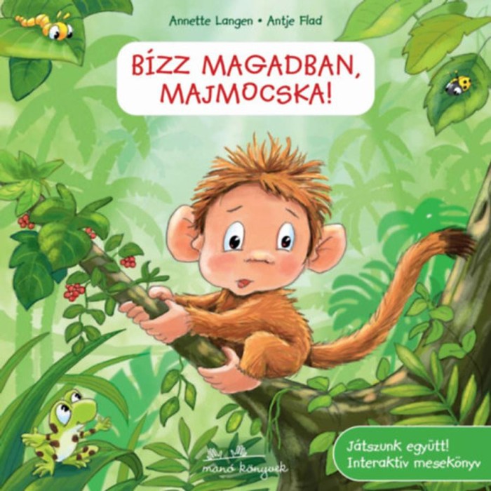 B&iacute;zz magadban, majmocska! - Annette Langen