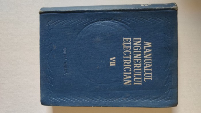 MANUALUL INGINERULUI ELECTRICIAN 7 - MATERIALE SI INSTALATII- 1958