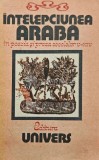 Cumpara ieftin Intelepciunea araba in poezia si proza secolelor V-XIV (AE149), Univers