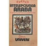 Intelepciunea araba in poezia si proza secolelor V-XIV (AE149)