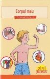 Pixi Stie-Tot. Corpul meu ed.2, ALL