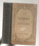 Jules Cesar - Commentaires sur la Guerre des Gaules text latin comentat in fr.