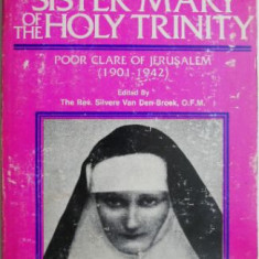 The Spiritual Legacy of Sister Mary of the Holy Trinity. Poor Clare of Jerusalem (1901-1942)