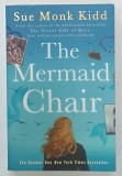THE MERMAID CHAIR by SUE MONK KIDD , 2005