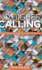 No Higher Calling: Shepherding God&#039;s People According to Paul