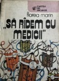 Sa ridem cu medicii Florea Marin