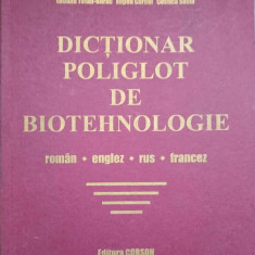 DICTIONAR POLIGLOT DE BIOTEHNOLOGIE. ROMAN, ENGLEZ, RUS, FRANCEZ-ALEXANDRU MANOLIU, L. OPRICA, S. DIACONEASA, T.
