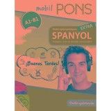 PONS Mobil nyelvtanfolyam extra - Spanyol - CD mell&eacute;klettel - Hallgass, &eacute;rts &eacute;s besz&eacute;lj k&ouml;nnyed&eacute;n!