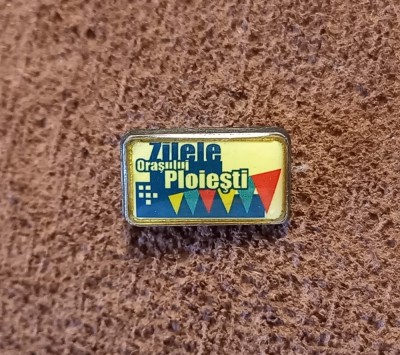 Insigna - ZILELE ORASULUI PLOIESTI foto