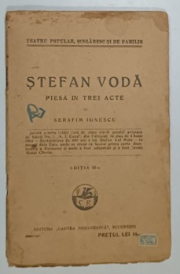 STEFAN VODA , PIESA IN TREI ACTE de SERAFIM IONESCU , 1927 foto