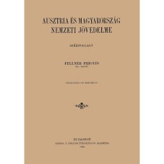 Ausztria es Magyarorszag nemzeti jovedelme - Fellner Frigyes foto